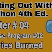 Starting Out With Python Chapter 4 Exercise Program 2 Calories Burned Python Program