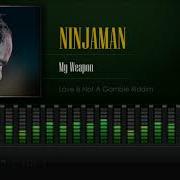 Ninjaman My Weapon Love Is Not A Gamble Riddim HD