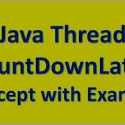 Java Thread CountDownLatch Концепция с примером