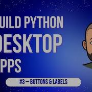 Build Desktop Apps With Python For Beginners 3 Add Buttons And Labels Level 1