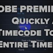 ADOBE PREMIERE Quickly Add Timecode To An Entire Timeline