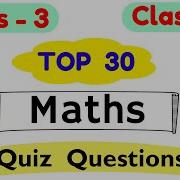 Class 3 Math Quiz Questions Maths For Class 3 Maths Quiz For Class Mental Maths Quiz For Kids