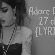 Adore Delano 27 Club LYRICS