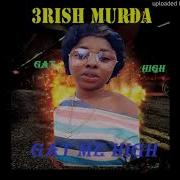 GAT ME HIGH