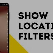 How To Get Location Filter On Snapchat