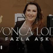 Yonca Lodi Fazla Aşk Akustik