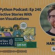 Telling Effective Stories With Your Python Visualizations Real Python Podcast 240