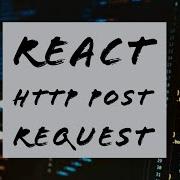 Http Post Request In React Axios In ReactJs