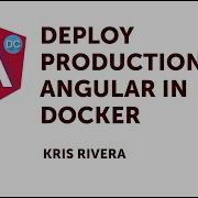 Angular DC Lightning Talks Deploy Production Angular In Docker With Kris Rivera