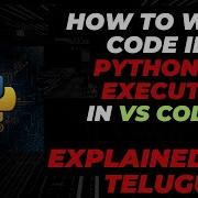 How To Write Run Python Code In VS Code Complete Setup Tutorial In Telugu