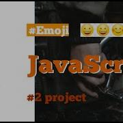 Javascript For Beginners 2 Random Emoji Generator