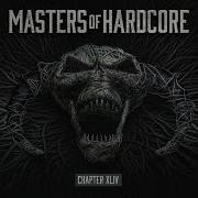 Masters Of Hardcore Chapter XLIV 2022