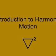 Introduction To Harmonic Motion