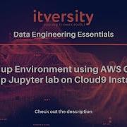 Setting Up Environment Using AWS Cloud9 Setup Jupyter Lab On Cloud9 Instance