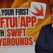 Build Your First SwiftUI App With Swift Playgrounds 4 For IPad