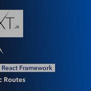 NextJs React Framework Dynamic Routes