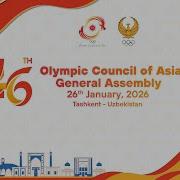 46th Olympic Council Of Asia General Assembly Tashkent Uzbekistan 26th January 2026