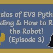 Basics Of EV3 Python Coding And How To Run The Robot Episode 3