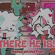 There She Is Meme Animation Ver Past Subspace And Medkit Phighting Subkit Phighting