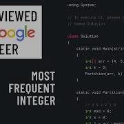 Most Frequent Integer Java Interview With A Google Engineer