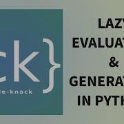 Lazy Evaluation And Generators In Python