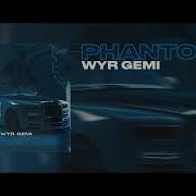 WYR GEMI Phantom