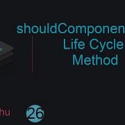 React Tutorial In Beginners 26 ShouldComponentUpdate Life Cycle Method