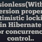 В Hibernate используется оптимистичная блокировка без указания версии
