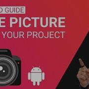 Camera Android Studio Как делать снимки и использовать их в своем проекте