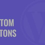 How To Add Custom Buttons With Post Editor Buttons In WordPress