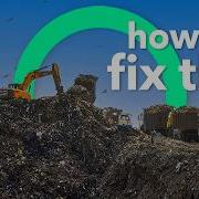 We Need To Fix Landfills Here S How