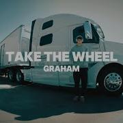 GRAHAM Take The Wheel Official Visualizer
