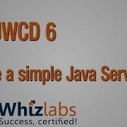 Java Servlet Creation OCEJWCD 6 Certification
