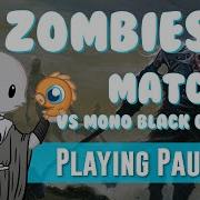 Playing Pauper Zombies Vs Mono Black Control Match 1