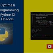 How To Make Optimization System Interger Programming With Python Google Or Tools