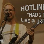 Hotline TNT Had 2 Try Live Ukie Club