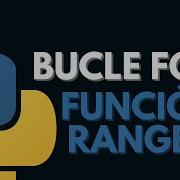9 Bucle For Función Range Iteraciones Programar Desde Cero En Python