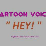 Cartoon Voice HEY Sound Effect SFX