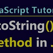 ToString Method In JavaScript JavaScript Tutorial