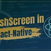 Default Custom Splash Screen In React Native React Native Tutorial For Beginners 2025