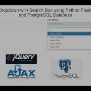 Dependent Dropdown With Search Box Using Python Flask JQuery Ajax And PostgreSQL Database