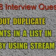 Java 8 Interview Question Find Out Duplicate Elements In A List In Java By Using Stream API