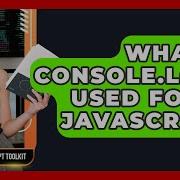 What Is Console Log Used For In JavaScript JavaScript Toolkit
