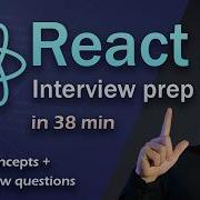 React Interview Prep In 38 Minutes Core Concepts 20 Real Interview Questions