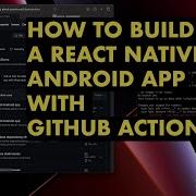 How To Build A React Native Android App With GitHub Actions
