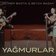 Yağmurlar Harbiye Canlı Performans Zeynep Bastık Beyza Başak