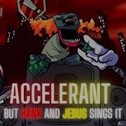 Accelerant But Jebus And Hank Sings It Friday Night Funkin Cover