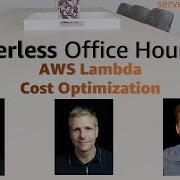 AWS Lambda Cost Optimization Serverless Office Hours