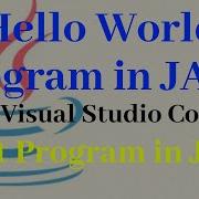 Hello World Program In Java Java Hello World Program In Visual Studio Code My Programming