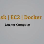 Docker Compose For Flask Application Flask Application With EC2 Instance Using Docker P3